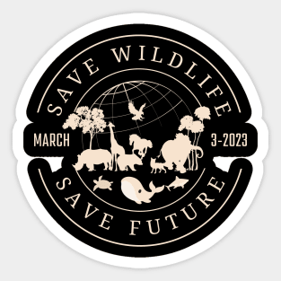 world wildlife day, save wildlife save future let support Sticker